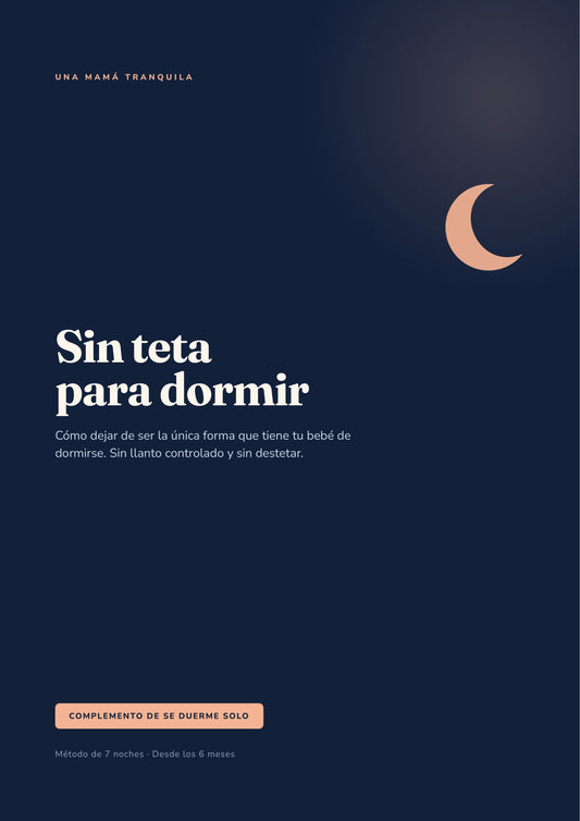 Sin teta para dormir — Cómo dejar de ser la única forma que tiene tu bebé de dormirse